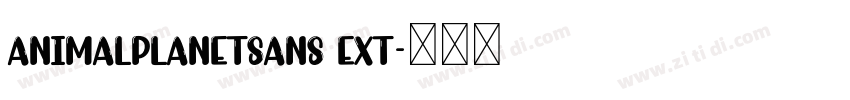 AnimalPlanetSans Ext字体转换